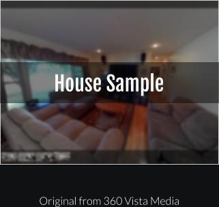 House Sample Original from 360 Vista Media